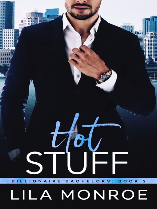 Title details for Hot Stuff by Lila Monroe - Available